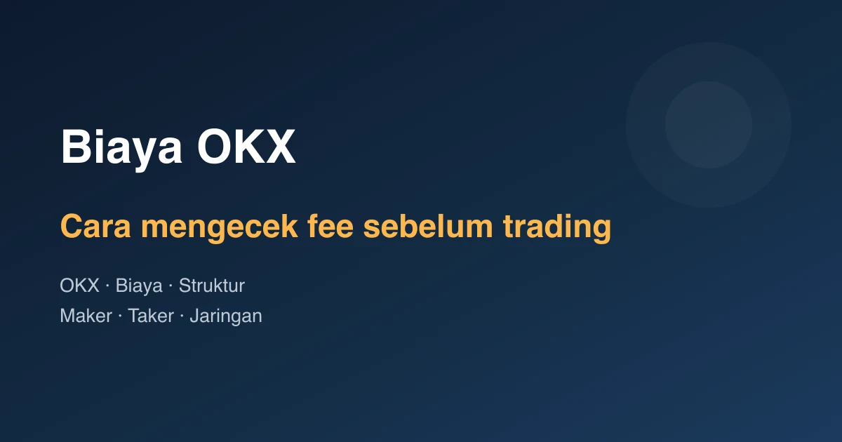 Biaya OKX: cara mengecek fee sebelum trading