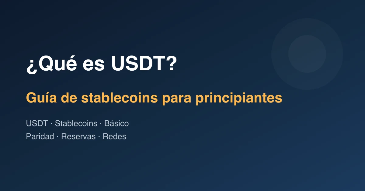¿Qué es USDT? Guía de stablecoins y sus riesgos para principiantes