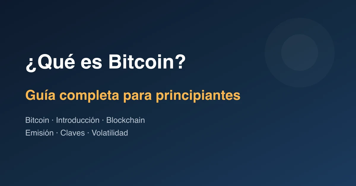 ¿Qué es Bitcoin? Guía Completa para Principiantes