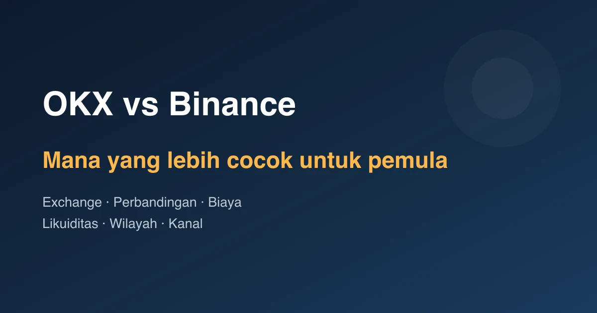 OKX vs Binance untuk Pemula: Mana yang Lebih Baik?