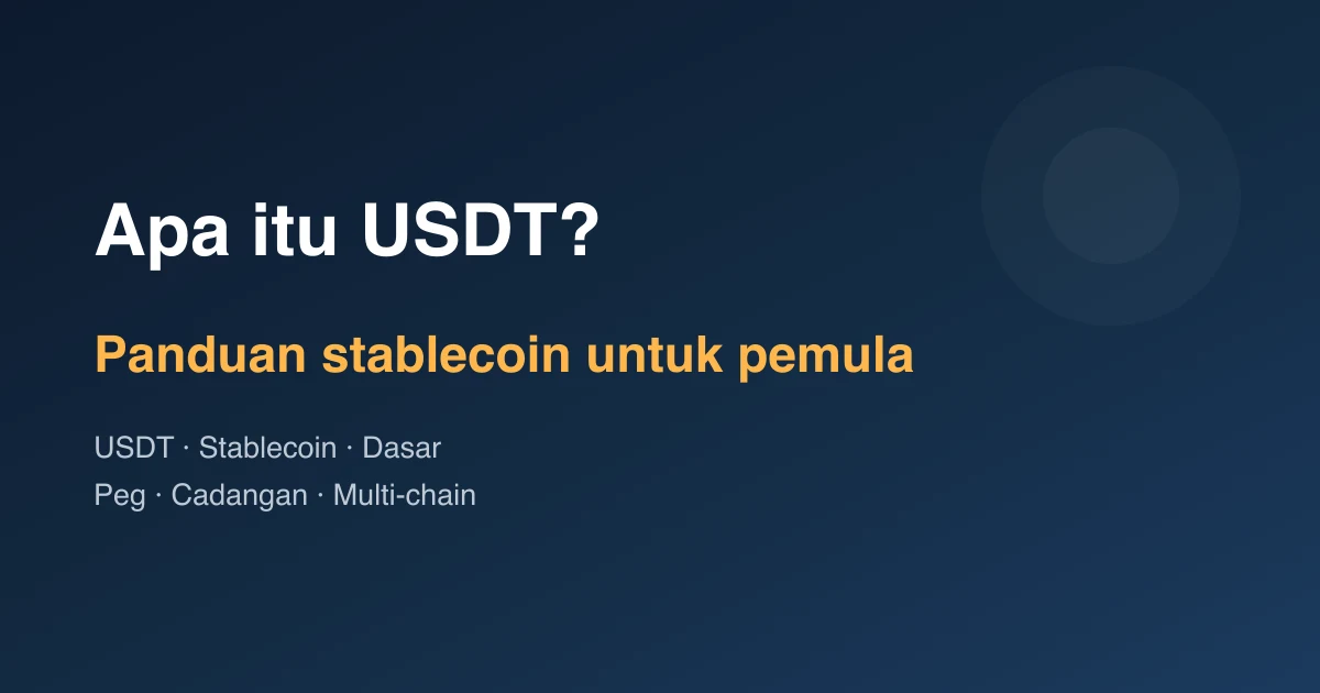 Apa Itu USDT? Panduan Stablecoin dan Risikonya untuk Pemula