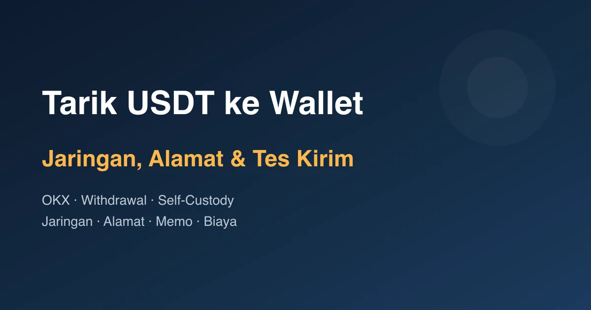 Cara Menarik USDT dari OKX ke Wallet Pribadi Tanpa Salah Jaringan