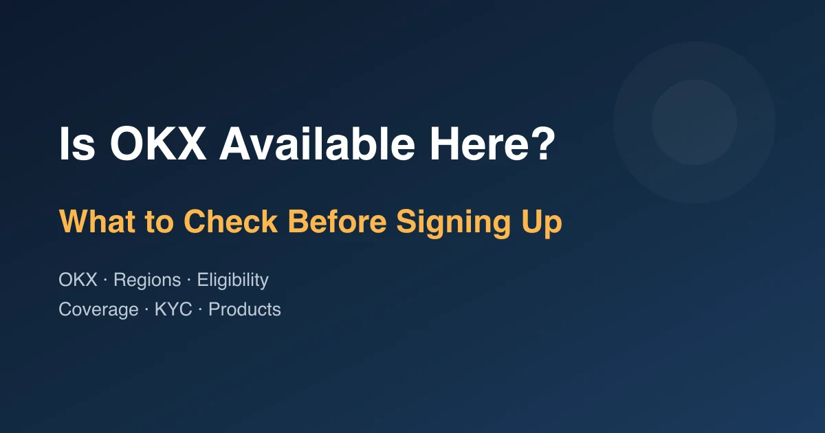 Is OKX Available in My Country? What to Check Before Signing Up