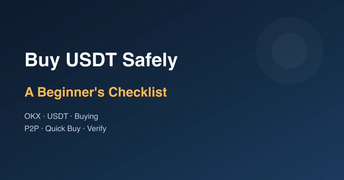 How to Buy USDT on OKX Safely: Beginner Checklist