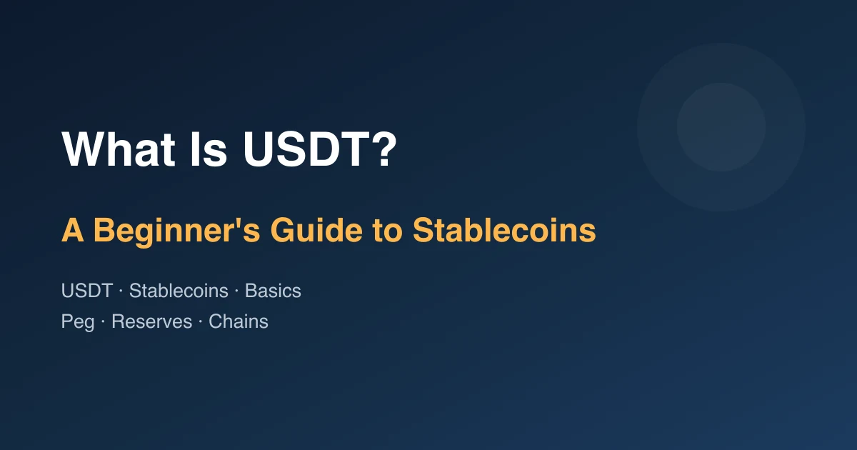 What Is USDT? A Beginner's Guide to Stablecoins and Their Risks