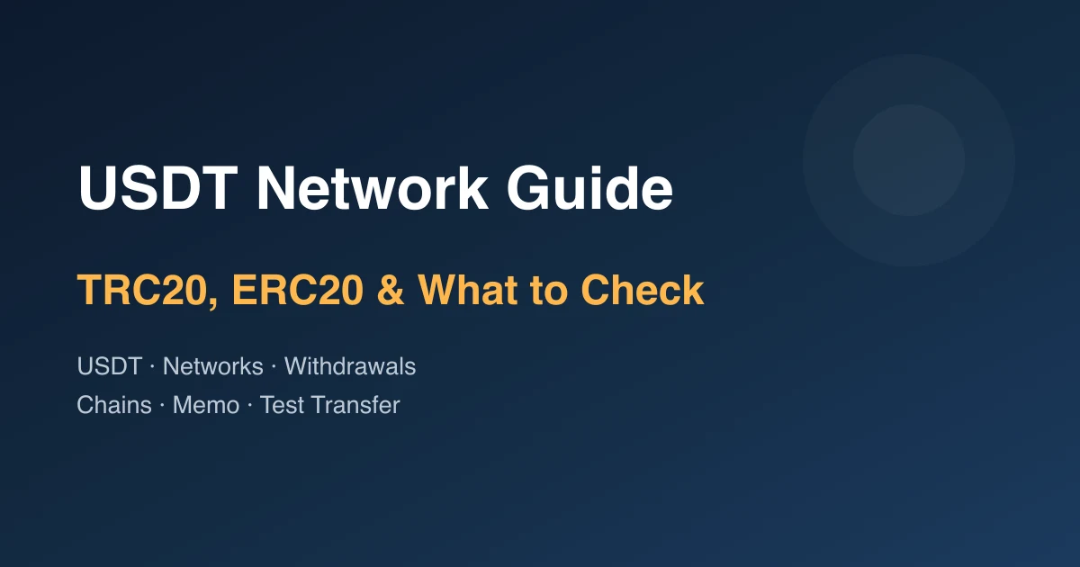 USDT Network Guide: TRC20, ERC20, and What to Check Before Withdrawal